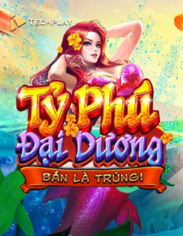 Cá Tỷ Phú Đại Dương